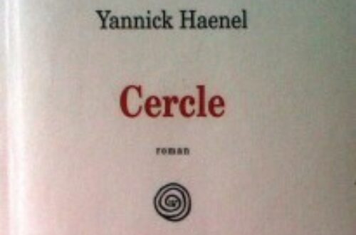 Article : « Cercle » de Yannick Haenel